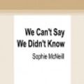 Cover Art for 9780369337801, We Can't Say We Didn't Know by Sophie McNeill