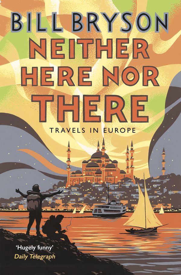 Cover Art for 9781409095873, Neither Here, Nor There by Bill Bryson