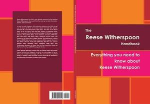 Cover Art for 9781486433551, The Reese Witherspoon Handbook - Everything you need to know about Reese Witherspoon by Barnes, Lorraine