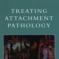 Cover Art for 9781461632221, Treating Attachment Pathology by Jon Mills