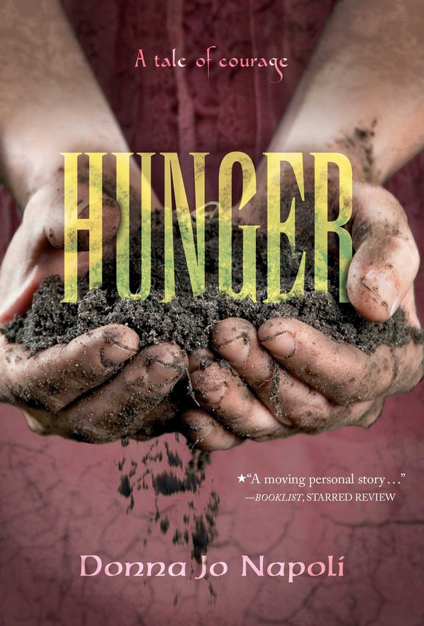 Cover Art for 9781481477505, Hunger: A Tale of Courage by Donna Jo Napoli