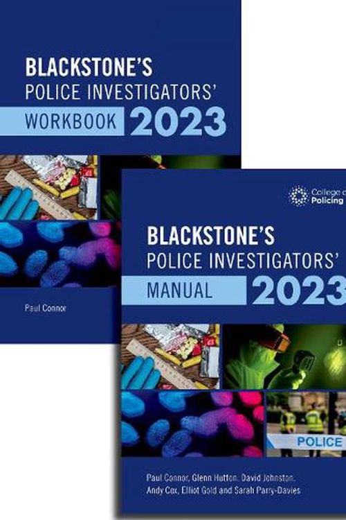 Cover Art for 9780192869470, Blackstone's Police Investigators Manual and Workbook 2023 (Blackstone's Police Manuals) by Connor, Paul, Cox, Andrew, Hutton, Glenn, Johnston, Dave, Gold, Elliot, Parry-Davies, Sarah