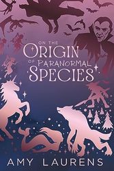 Cover Art for 9781922434975, On The Origin Of Paranormal Species by Amy Laurens