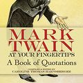 Cover Art for 9780486473192, Mark Twain at Your Fingertips by Mark Twain