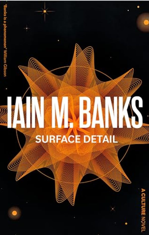 Cover Art for B00462RVHI, Surface Detail (Culture series Book 9) by Iain M. Banks