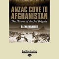 Cover Art for 9781525274534, Anzac Cove to Afghanistan by Glenn Wahlert