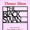 Cover Art for 9780520070097, The Black Swan by Thomas Mann