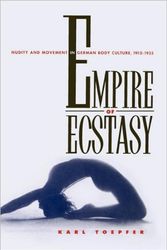 Cover Art for 9780520206632, Empire of Ecstasy by Karl Toepfer