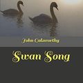 Cover Art for 9781660703425, Swan Song by John Galsworthy