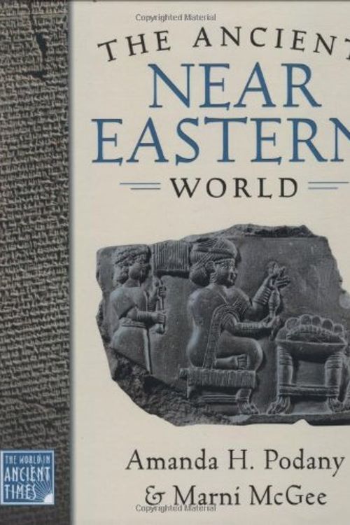 Cover Art for 9780195161595, The Ancient Near Eastern World by Podany, Amanda H., McGee, Marni