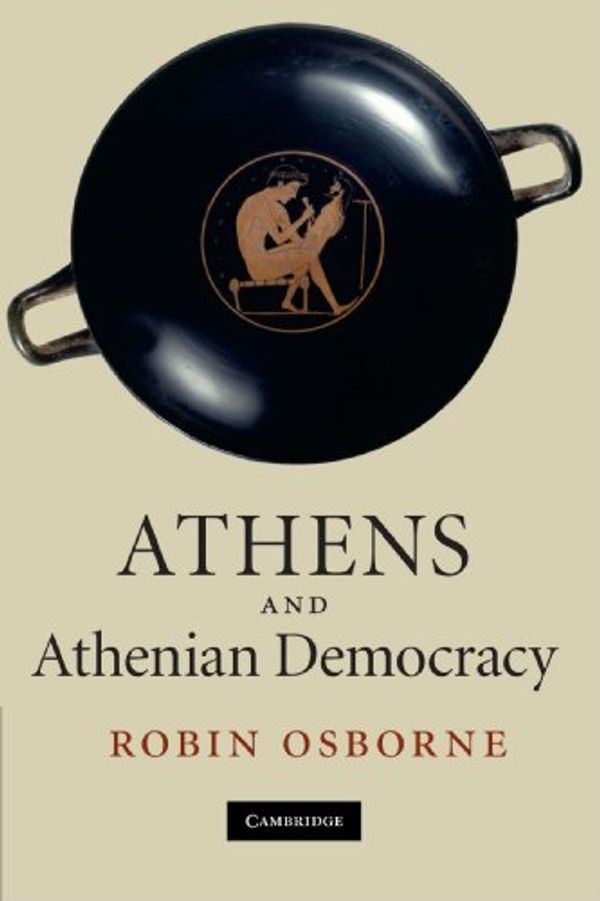 Cover Art for 9780521605700, Athens and Athenian Democracy by Robin Osborne