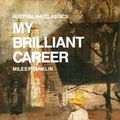 Cover Art for 1230000192994, My Brilliant Career by Miles Franklin