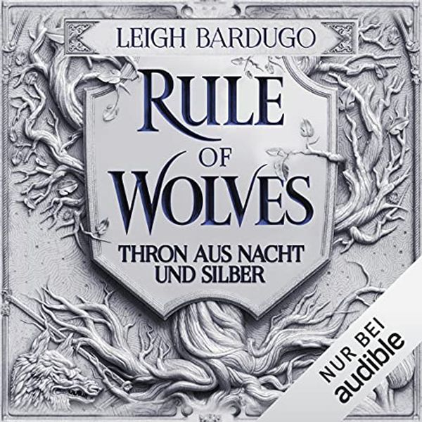 Cover Art for B09GFKNDJ1, Rule of Wolves - Thron aus Nacht und Silber: Thron aus Asche und Gold 2 by Leigh Bardugo