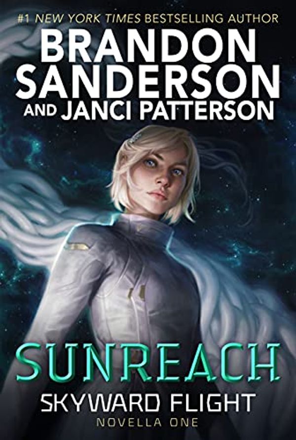 Cover Art for B09FYV1V4Z, Sunreach (Skyward Flight: Novella 1) (The Skyward Series) by Brandon Sanderson, Janci Patterson