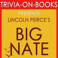 Cover Art for 1230001208993, Big Nate: A Novel by Lincoln Peirce (Trivia-on-Books) by Trivion Books