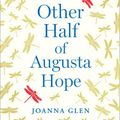 Cover Art for 9780008314163, The Other Half Of Augusta Hope by Joanna Glen