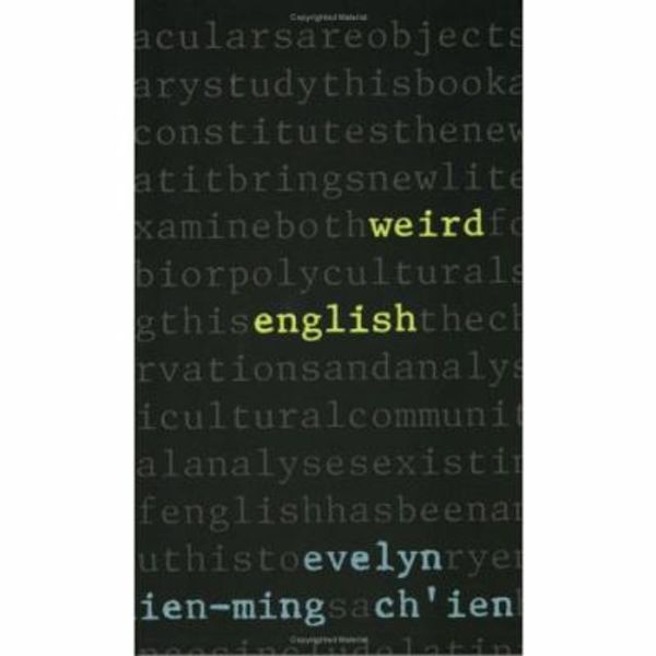 Cover Art for 9780674018198, Weird English by Evelyn Nien-Ming Ch'ien