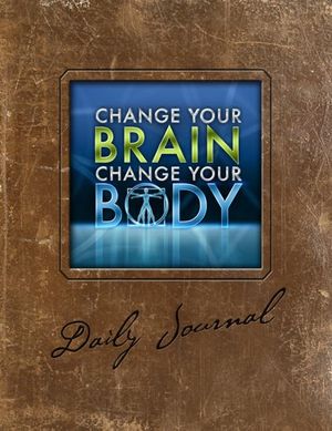 Cover Art for 9781886554306, Change Your Brain, Change Your Body Daily Journal by Daniel G. Amen, M D