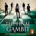 Cover Art for B09YMTXSD1, The Final Gambit by Jennifer Lynn Barnes