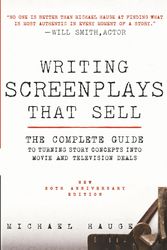 Cover Art for 9780061791437, Writing Screenplays That Sell, New Twentieth Anniversary Edition by Michael Hauge