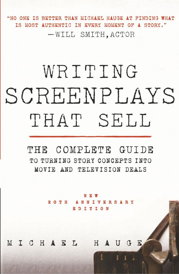 Cover Art for 9780061791437, Writing Screenplays That Sell, New Twentieth Anniversary Edition by Michael Hauge