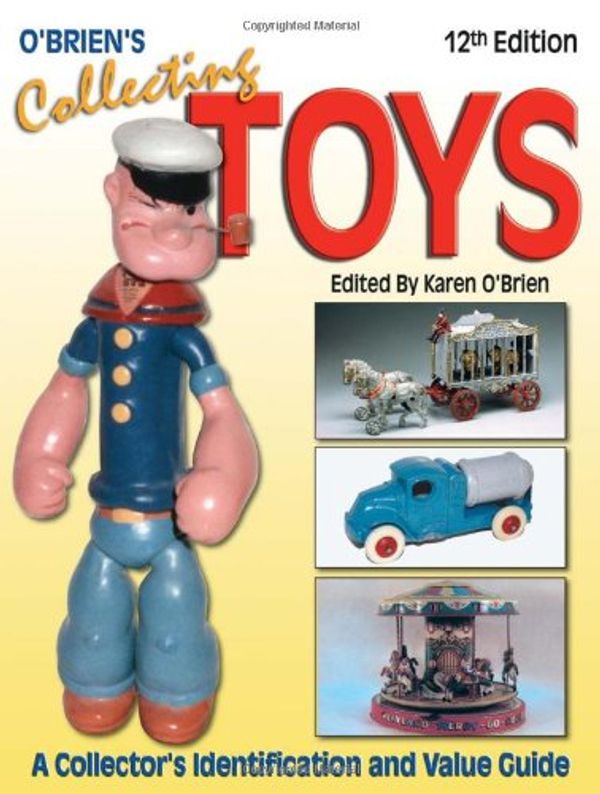 Cover Art for 9780896893719, O'Brien's Collecting Toys (Collecting Toys Identification and Value Guide) by Karen O'Brien