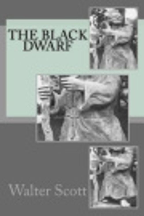 Cover Art for 9781720931027, The Black Dwarf by Walter Scott