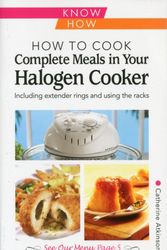 Cover Art for 9780572037550, How to Cook Complete Meals in Your Halogen Cooker, Know How by Catherine Atkinson