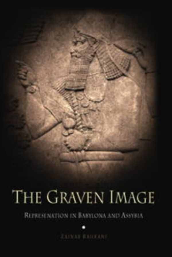 Cover Art for 9780812236484, The Graven Image by Zainab Bahrani