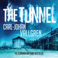 Cover Art for 9781786483157, The Tunnel by Carl-Johan Vallgren, Rachel Willson-Broyles, Peter Noble