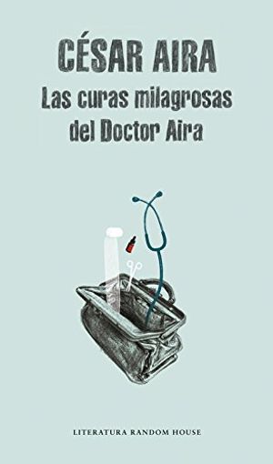 Cover Art for 9788439701545, Curas Milagrosas De Doctor Aira, LAS by Cesar Aira