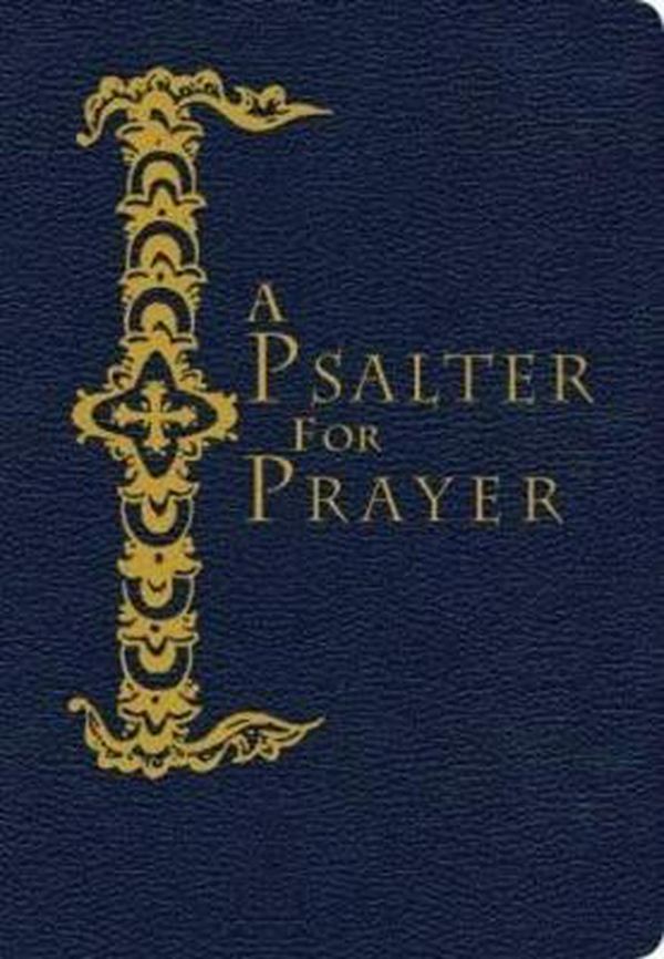 Cover Art for 9780884654186, A Psalter for PrayerAn Adaptation of the Classic Miles Coverdale Tr... by David James