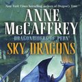 Cover Art for 9780345500922, Sky Dragons by Anne McCaffrey, Todd J. McCaffrey