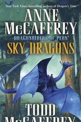 Cover Art for 9780345500922, Sky Dragons by Anne McCaffrey, Todd J. McCaffrey