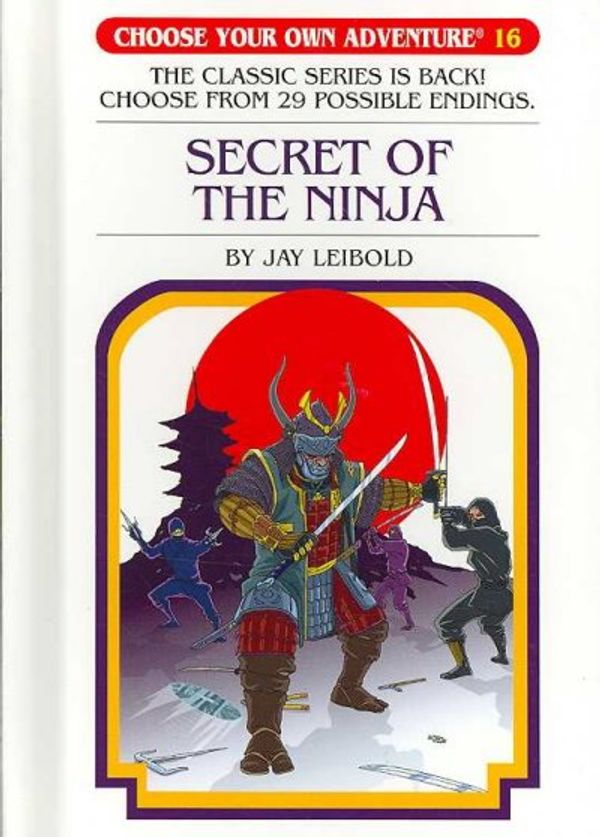 Cover Art for 9781933390673, Secret Of The Ninja (Choose Your Own Adventure) by Jay Leibold