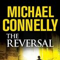 Cover Art for 9780446556767, The Reversal by Michael Connelly