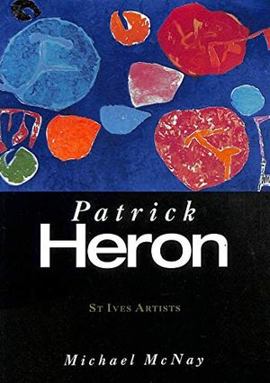 Cover Art for 9781854373106, Patrick Heron by Michael Mcnay