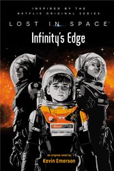 Cover Art for 9780316425971, Lost in Space: Infinity's Edge by Kevin Emerson