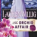 Cover Art for 9780525951995, The Orchid Affair by Lauren Willig
