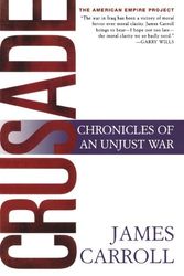 Cover Art for 9780805078435, Crusade by James Carroll