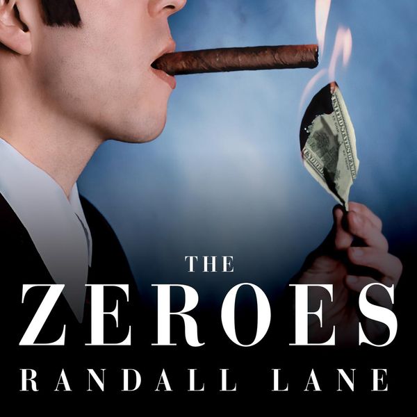 Cover Art for 9781400187263, The Zeroes by Randall Lane