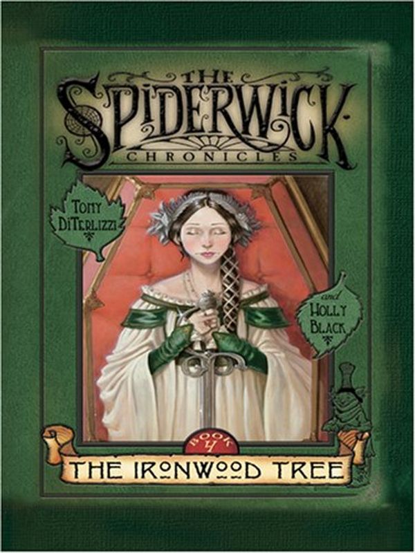 Cover Art for 9780786285839, The Spiderwick Chronicles: The Ironwood Tree by Tony DiTerlizzi, Holly Black