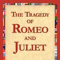 Cover Art for 9781421813660, The Tragedy of Romeo and Juliet by William Shakespeare