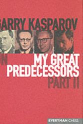 Cover Art for 9781857443424, Gary Kasparov on My Great Predecessors: Pt. 2 by Garry Kasparov