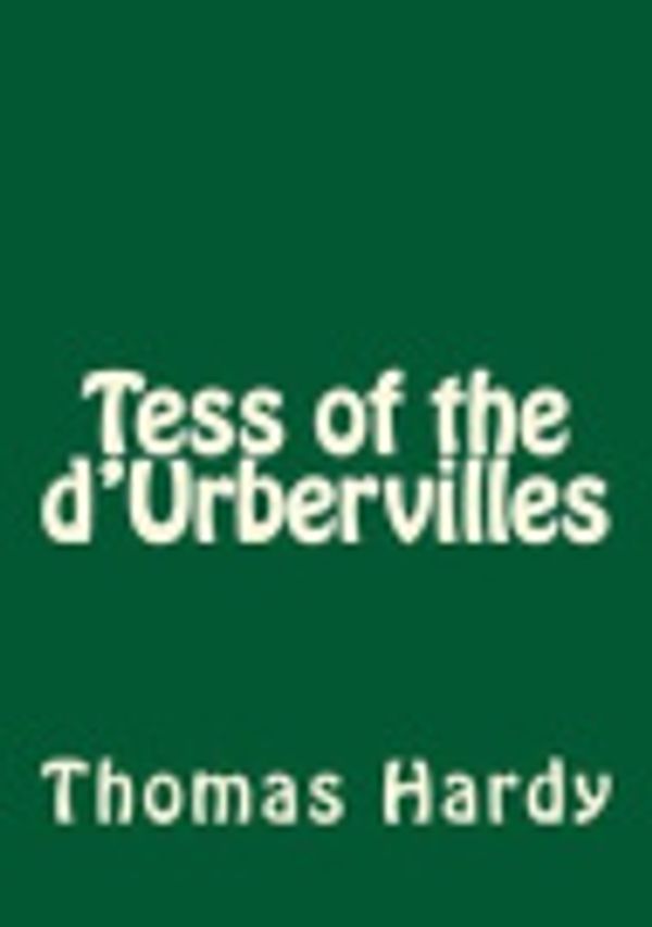 Cover Art for 9781492303039, Tess of the D'Urbervilles by Thomas Hardy