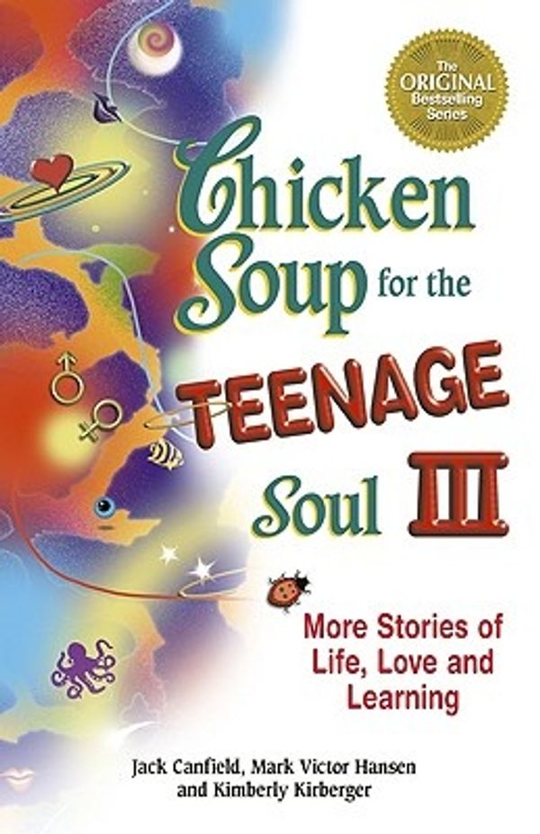 Cover Art for 9781558747616, Chicken Soup for the Teenage Soul III: More Stories of Life, Love and Learning by Jack Canfield, Mark Victor Hansen, Kimberly Kirberger