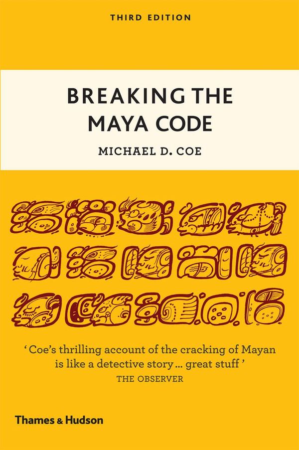 Cover Art for 9780500770603, BREAKING THE MAYA CODE EBOOK by Michael D. Coe