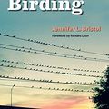 Cover Art for B0882WK74C, Parking Lot Birding: A Fun Guide to Discovering Birds in Texas (W. L. Moody Jr. Natural History Series Book 60) by Bristol, Jennifer L.