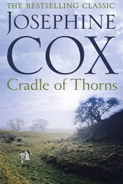 Cover Art for 9781472245366, Cradle of Thorns by Josephine Cox