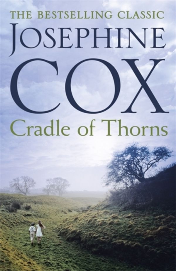 Cover Art for 9781472245366, Cradle of Thorns by Josephine Cox